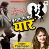 Yasmeen - Tu Bhool Ja Mujhko Yaar