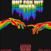 Slake - DNT FCK WIT MINES (feat. Kimbo & LeSilva)