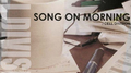 SONG ON MORNING专辑