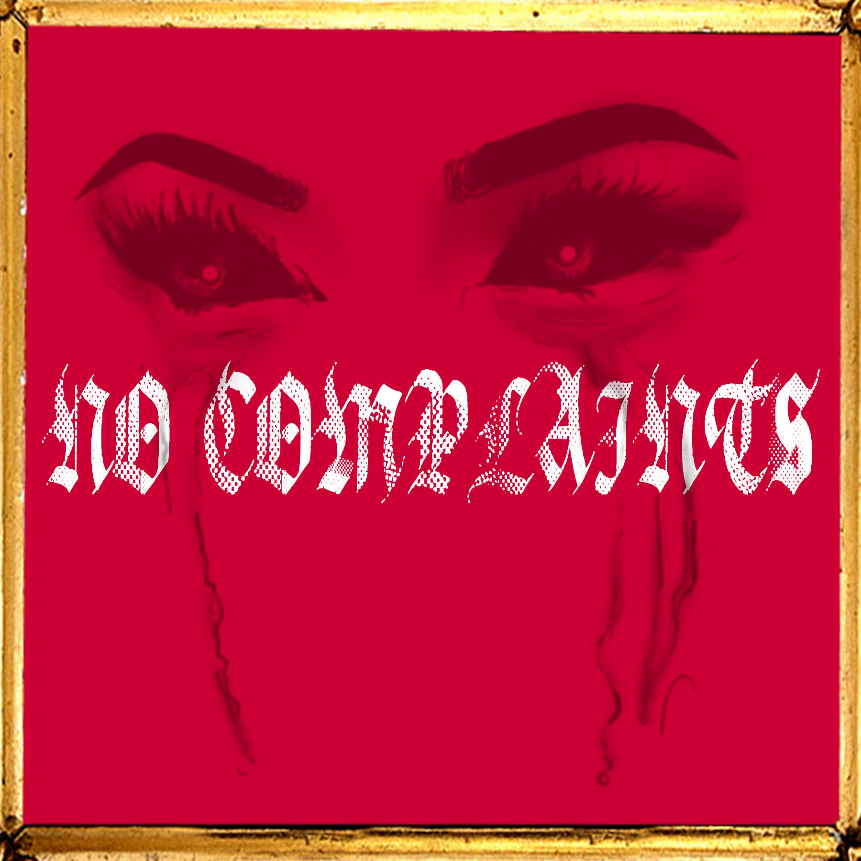 No Complaints (feat. Dylan Reese)