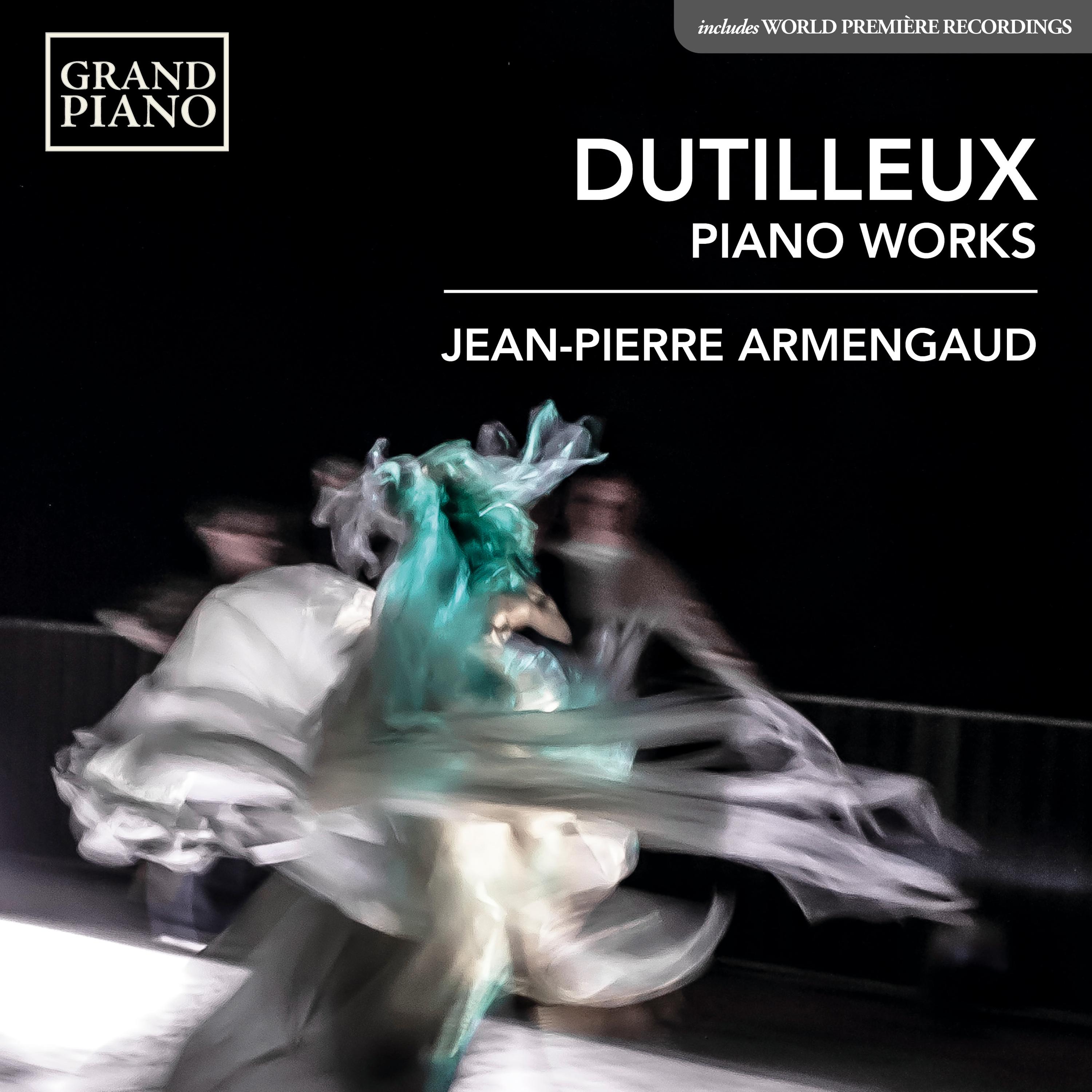 DUTILLEUX, H.: Piano Works - Piano Sonata / Le loup (The Wolf) / 3 Préludes (Armengaud)