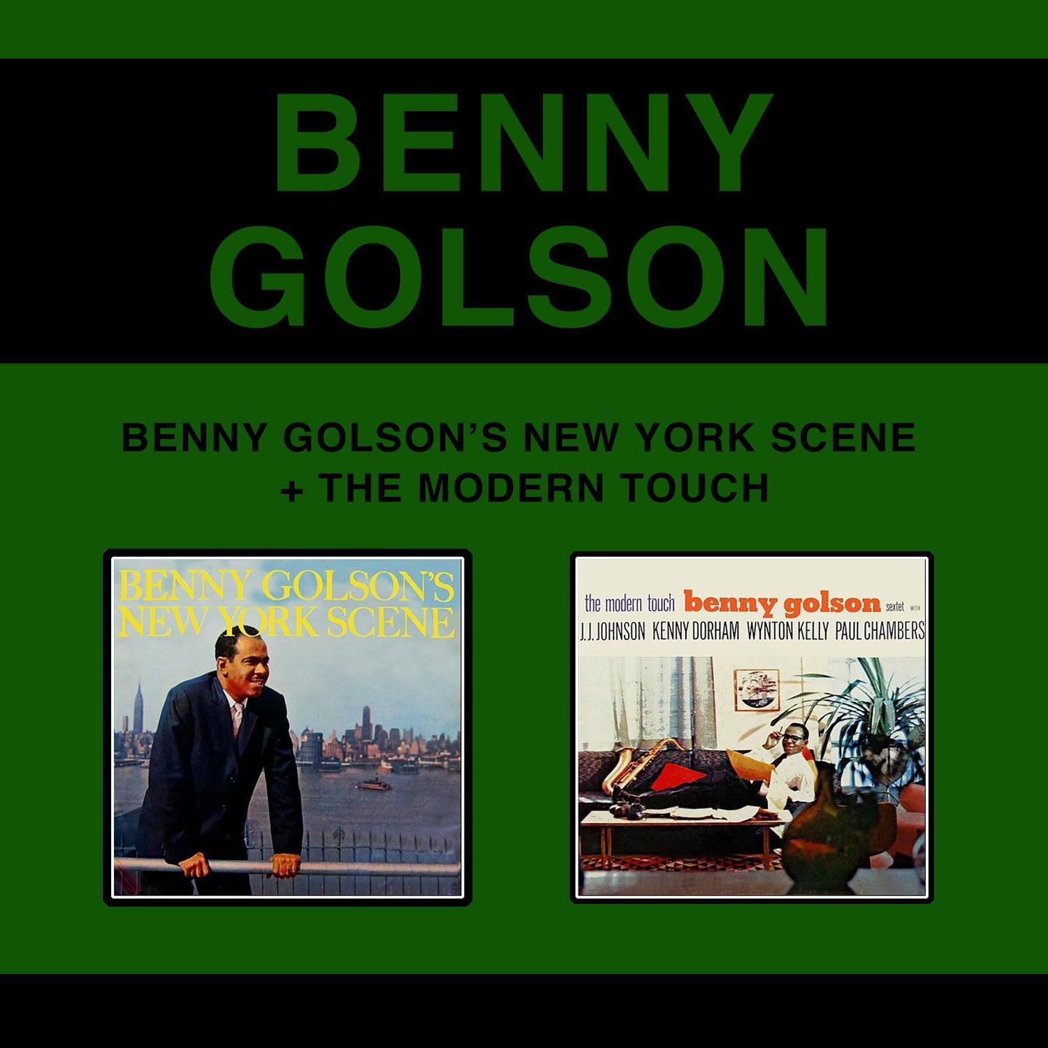 Benny Golson's New York Scene + the Modern Touch (Bonus Track Version)