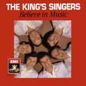 King's Singers Believe in Music专辑