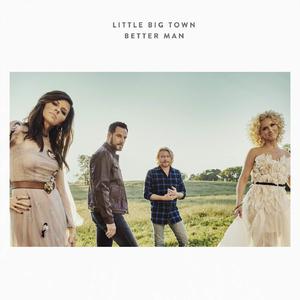 Better Man - Little Big Town (PT Instrumental) 无和声伴奏 （升7半音）