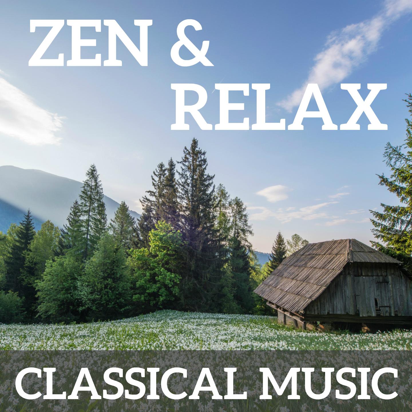 Zen & Relax Classical Music专辑