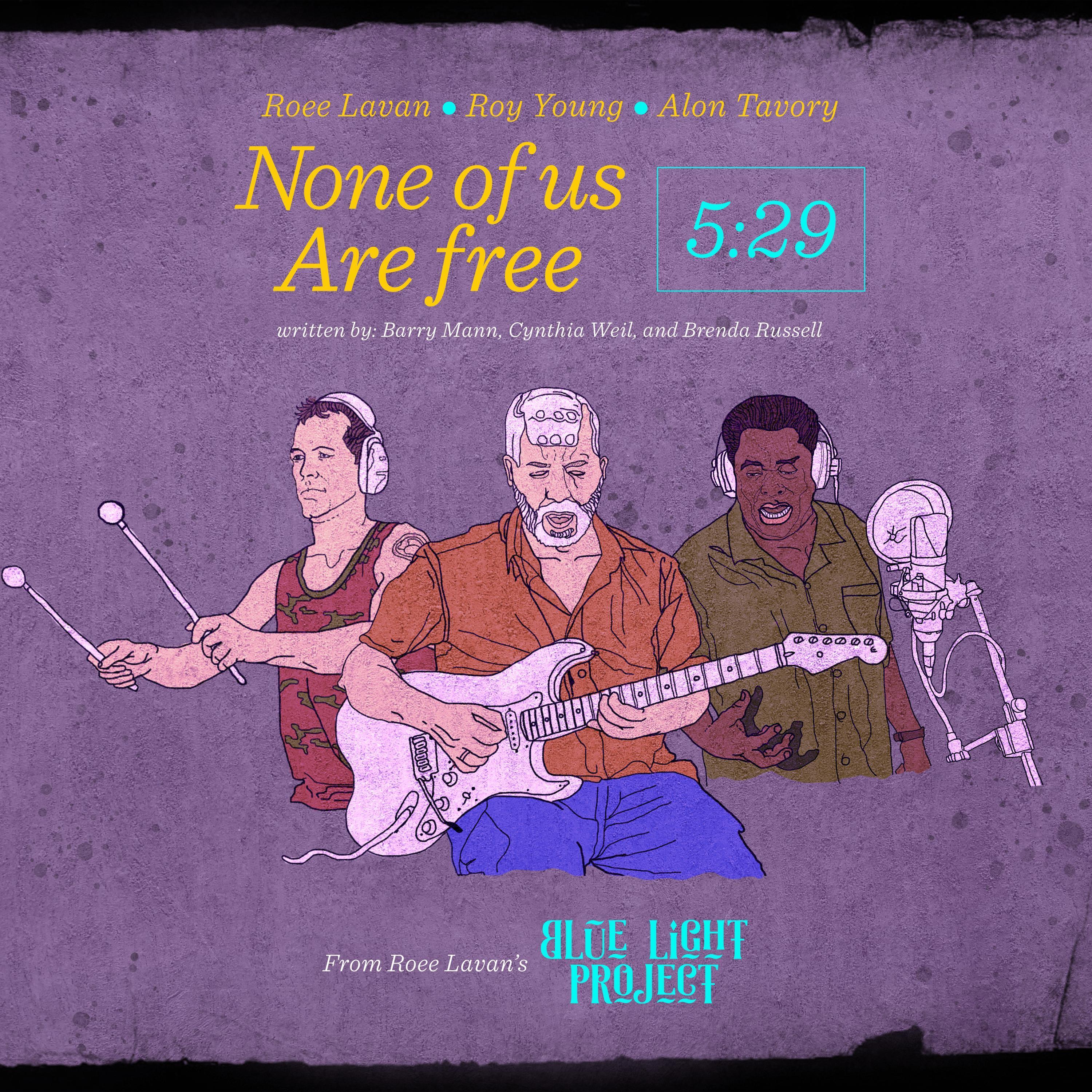 None of us are free