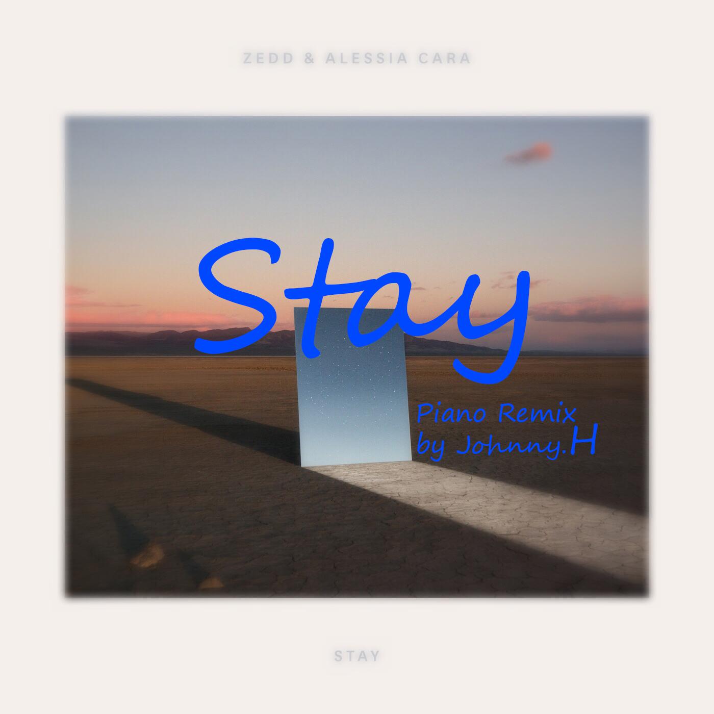 Stay (Piano Remix by Johnny.H)专辑