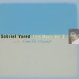 Gabriel Yared Film Music Vol.2 - Camille Claudel