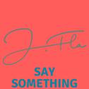 Say Something