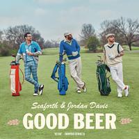 Seaforth & Jordan Davis - Good Beer (Karaoke Version) 带和声伴奏