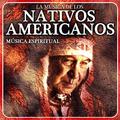 Native Americans. Spiritual Chants Music