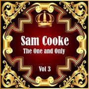 Sam Cooke: The One and Only Vol 3