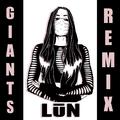 Giants (LŪN Remix)