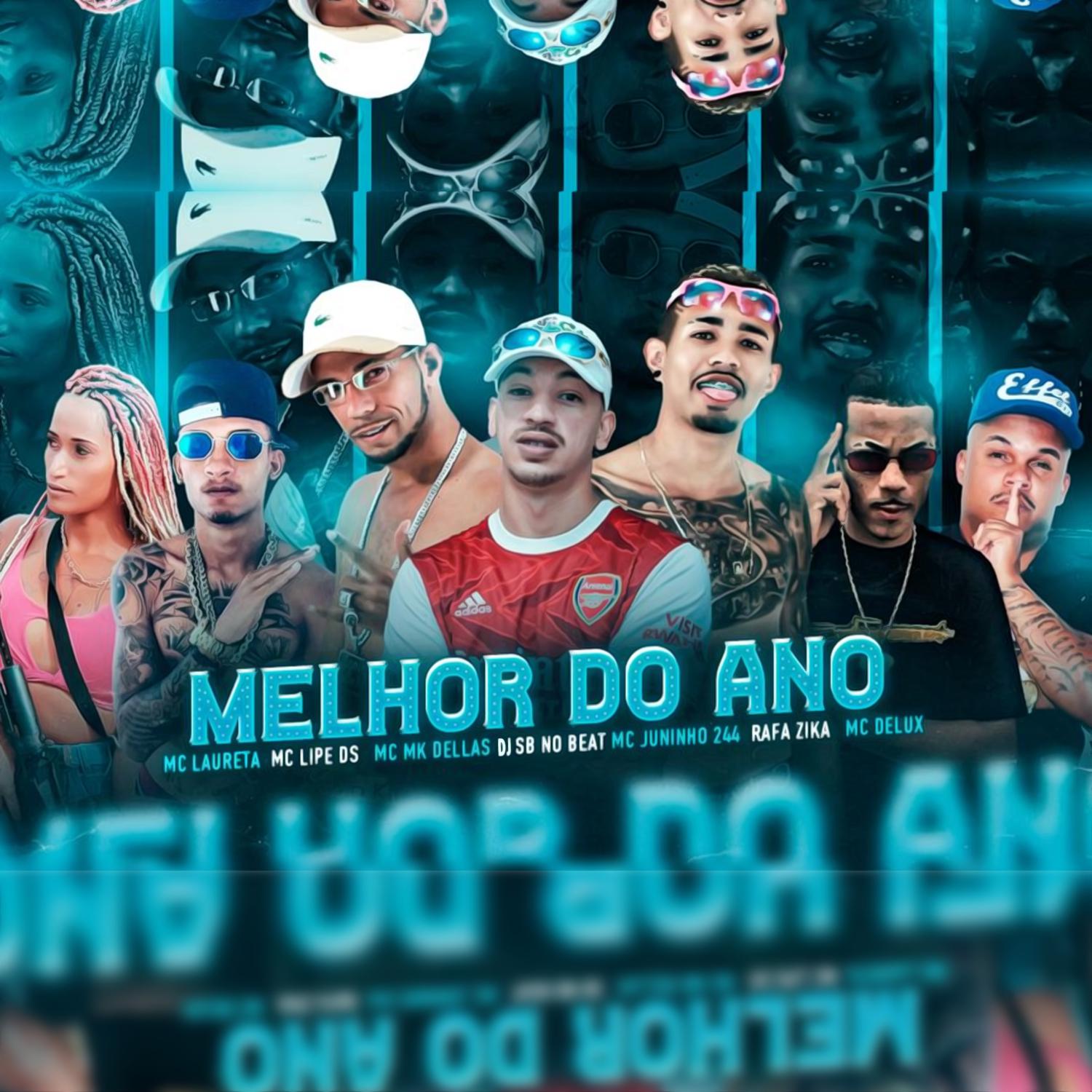 DJ SB no Beat - Melhor do Ano (feat. Mc Laureta, Mc Delux, Rafa Zika & MC Juninho 244)
