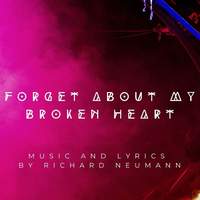 Forget About My Broken Heart
