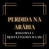 R10 O Pinta - Perdida na Arábia