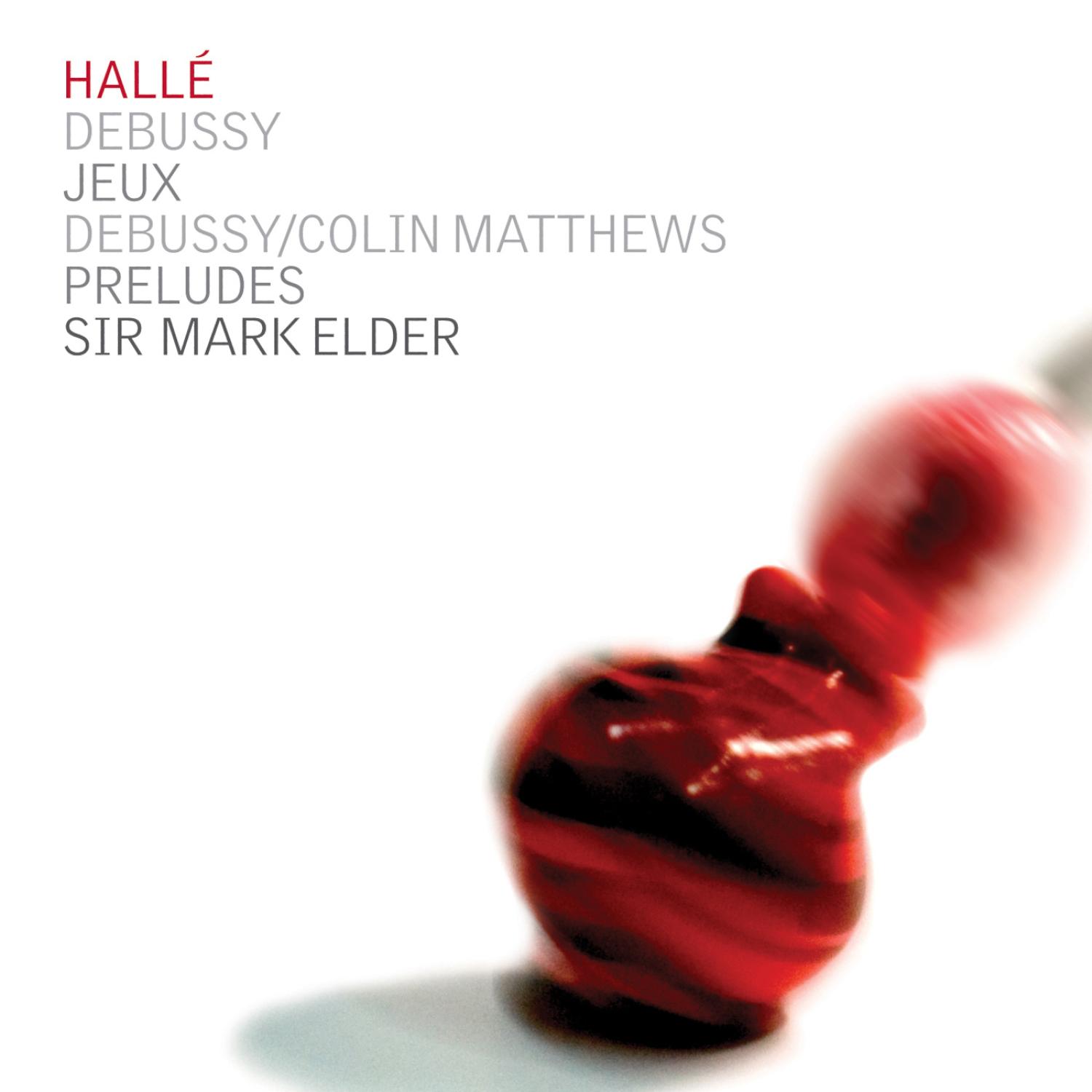Debussy: Jeux, Preludes - Matthews: Postlude