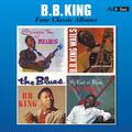 Four Classic Albums (Singin' the Blues / B.B. King Wails / The Blues / My Kind of Blues) [Remastered