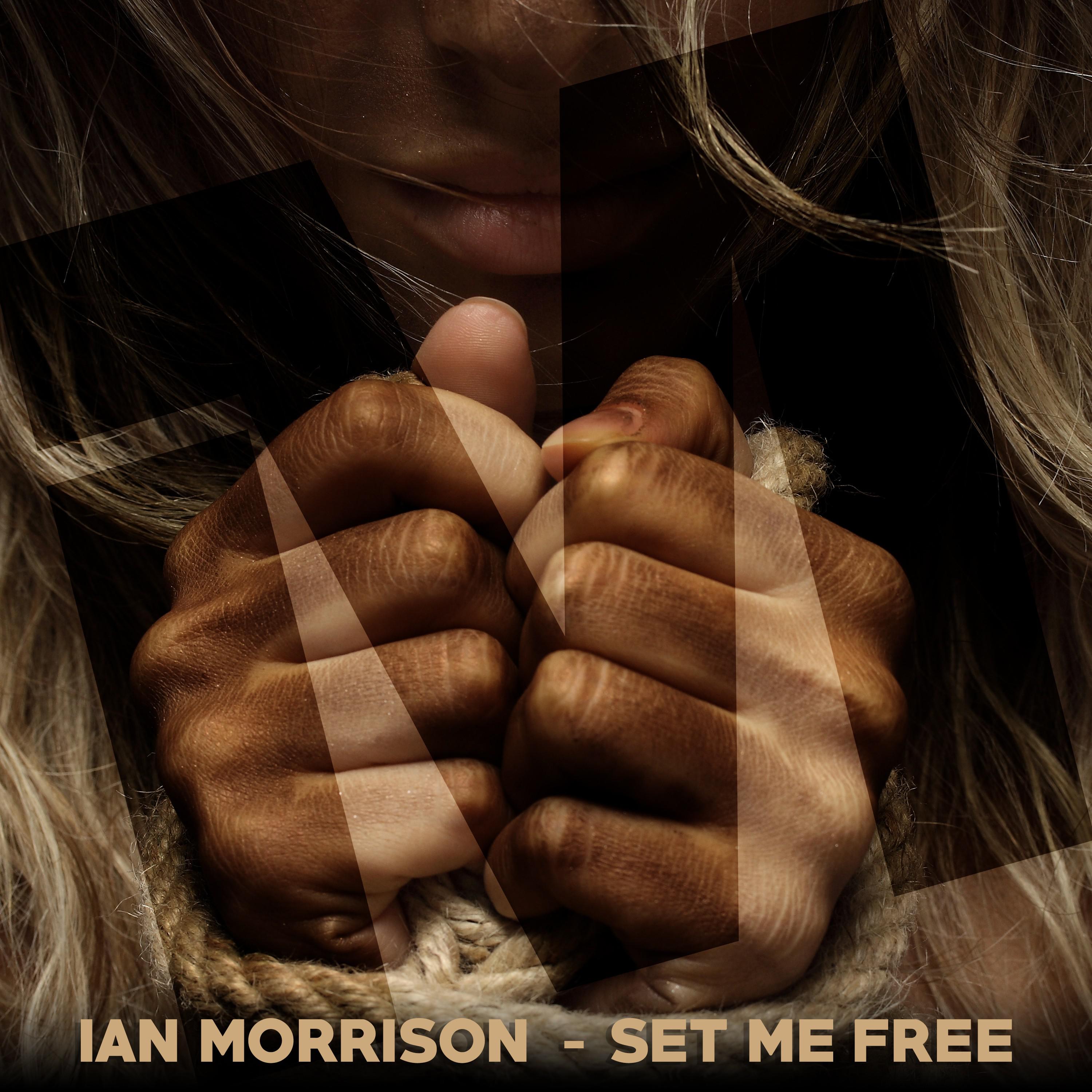 Ian Morrison - Set Me Free