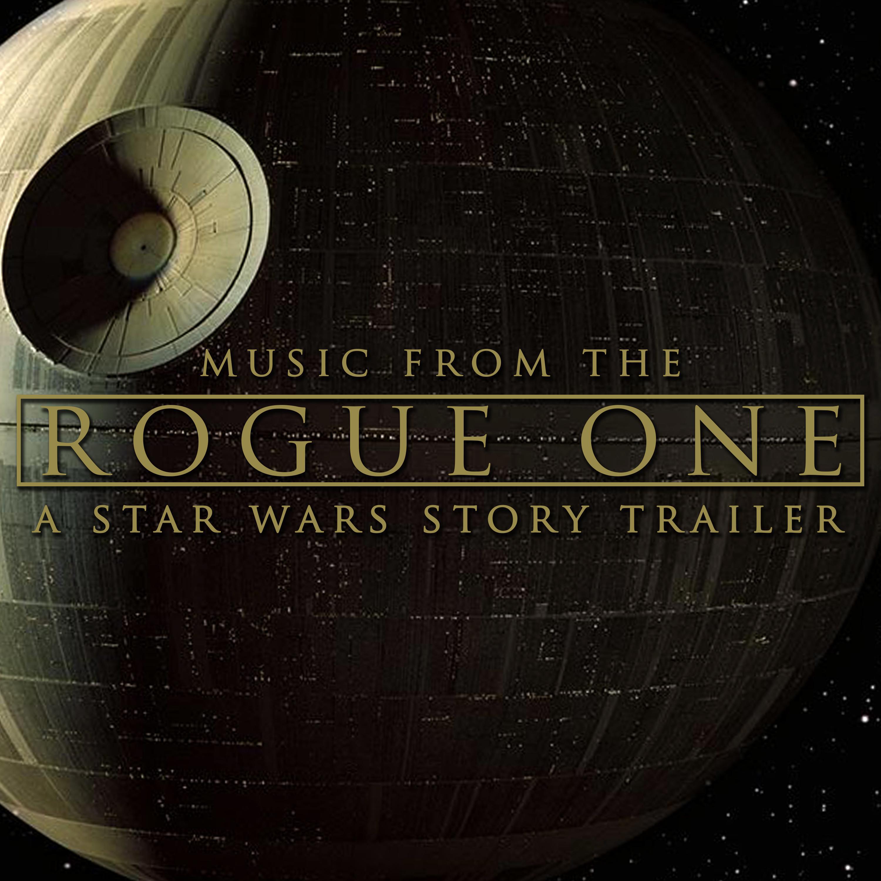 Music from The "Rogue One: A Star Wars Story" Trailer专辑