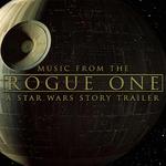 Music from The "Rogue One: A Star Wars Story" Trailer专辑