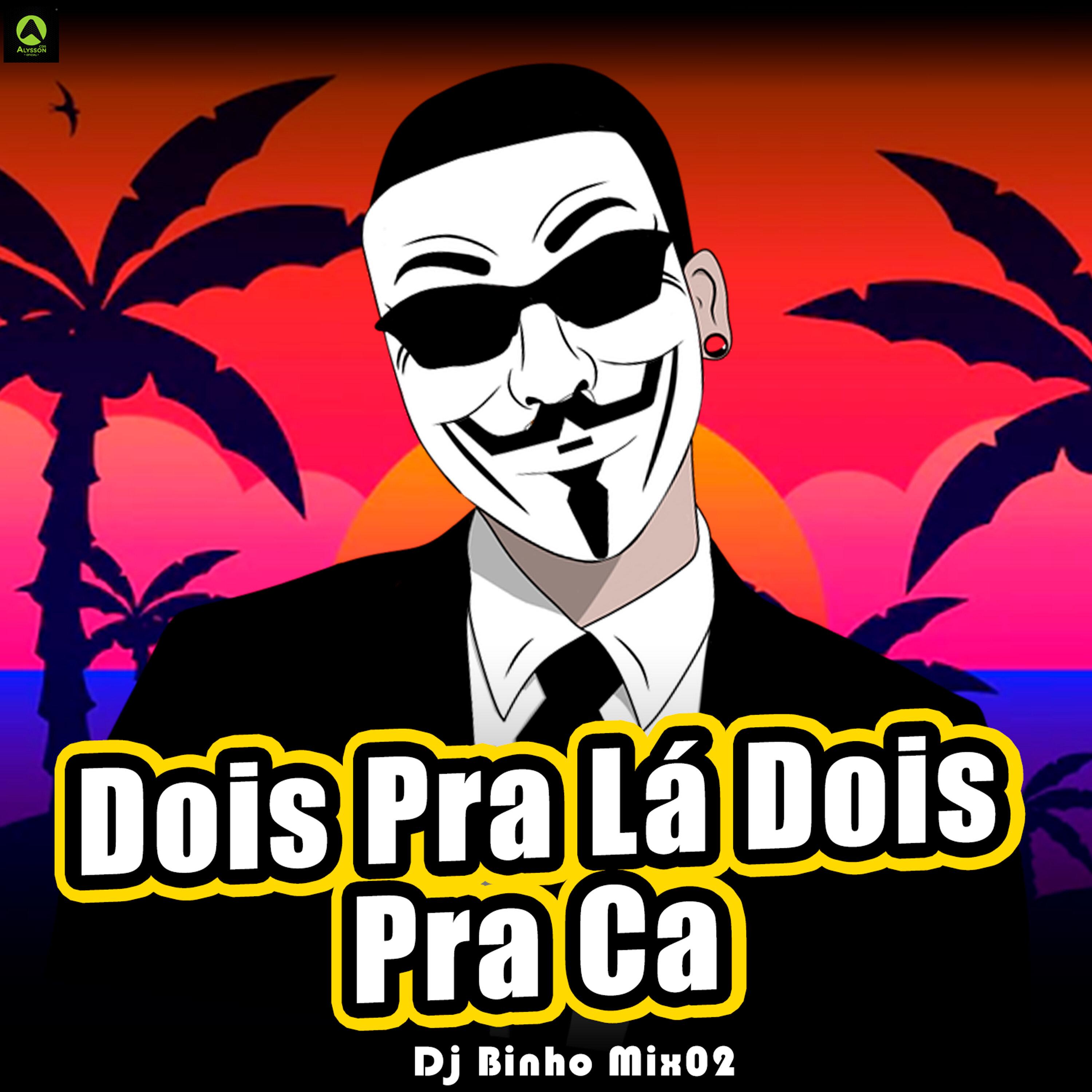 Dois pra Lá Dois pra Cá