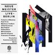 Neue Meister Live in Berlin