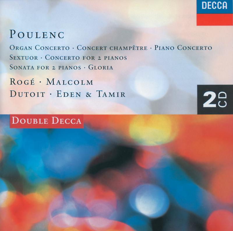 Poulenc: Piano Concerto - Organ Concerto - Gloria