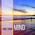 Free Your Mind – Buddha Lounge, Chill Out Music, Morning Meditation, Lounge Ambient, Relaxation, Pur