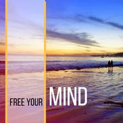 Free Your Mind – Buddha Lounge, Chill Out Music, Morning Meditation, Lounge Ambient, Relaxation, Pur