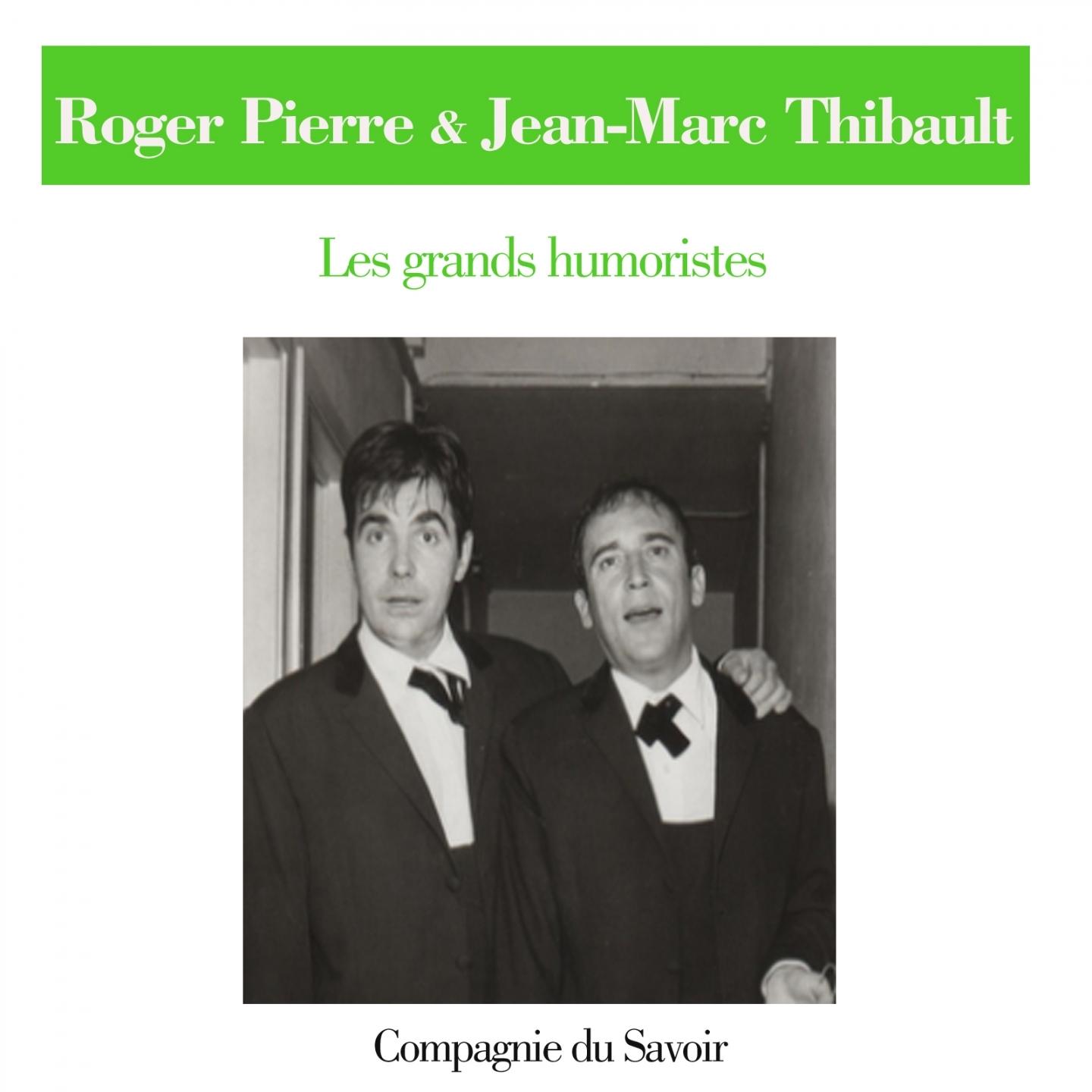 Roger Pierre et Jean-Marc Thibault