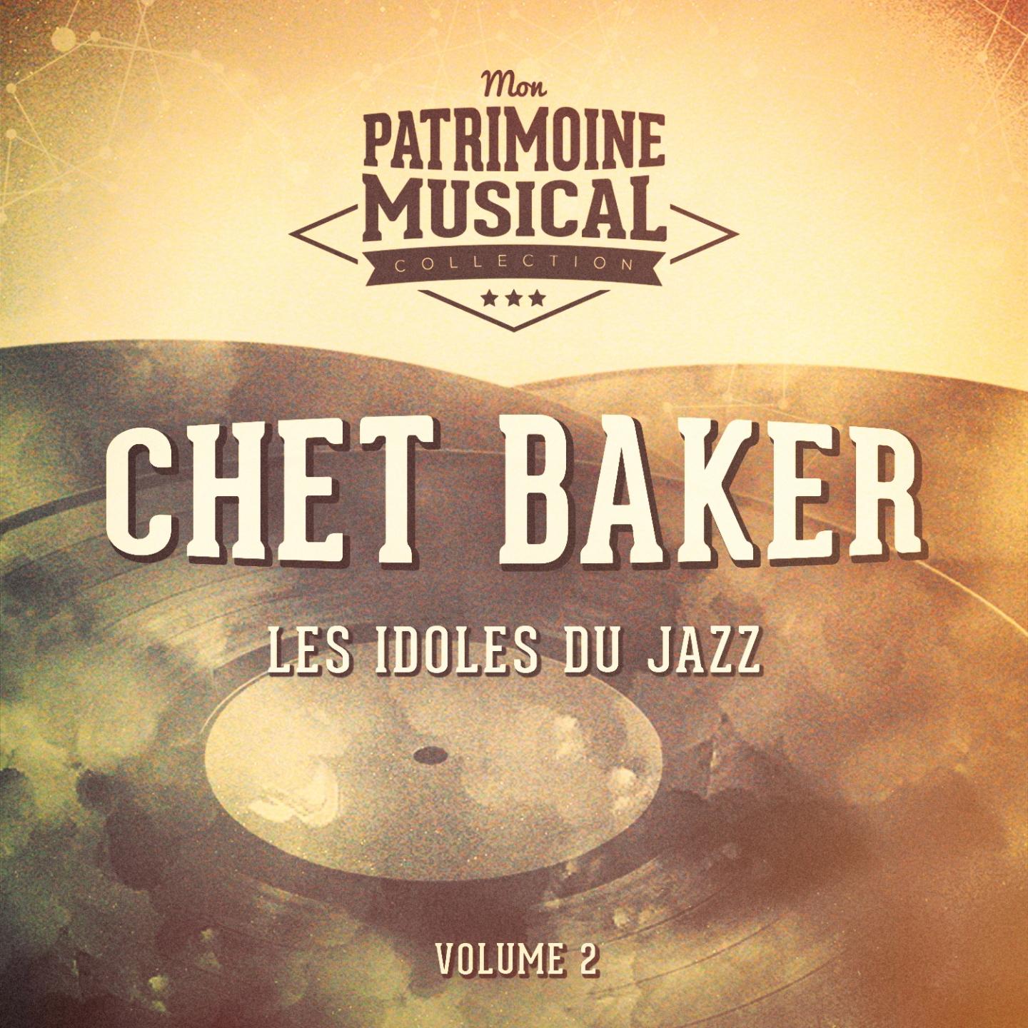 Les idoles du Jazz : Chet Baker, Vol. 2专辑