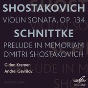 Shostakovich: Violin Sonata - Schnittke: Prelude in Memoriam Dmitri Shostakovich