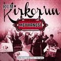 Rum Kirkor'un Meyhanesi