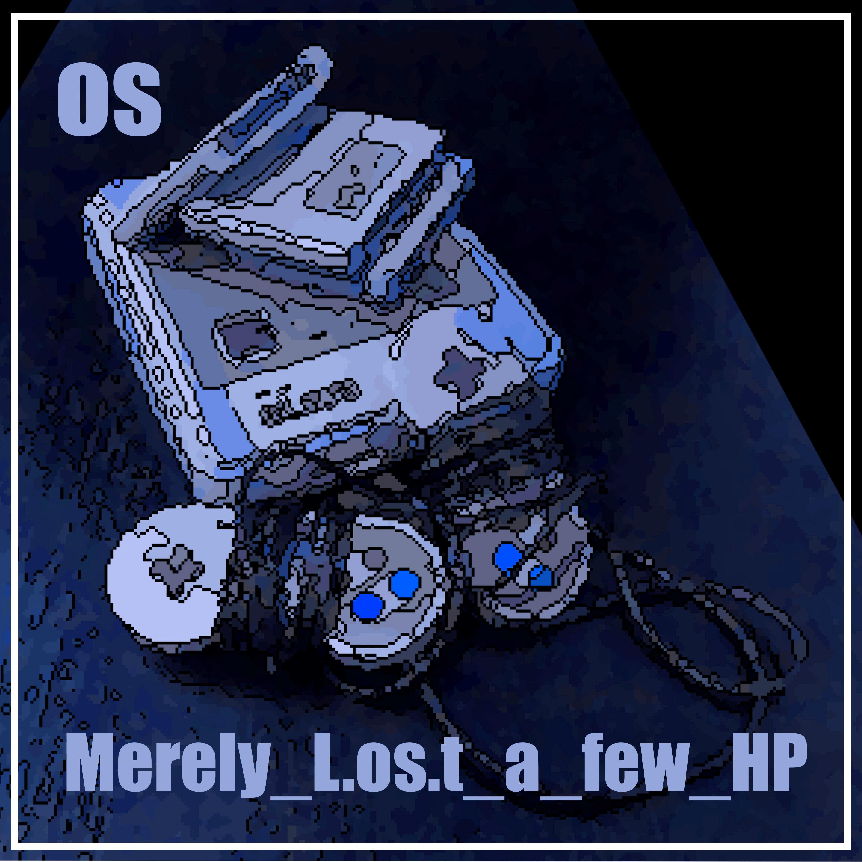 Merely_L.os.t_a_few_HP