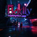 Badly (Cyber Foxx Remix)专辑