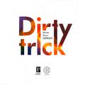 Dirty Trick