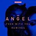 Fvxk with You (Remixes)