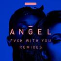 Fvxk with You (Remixes)专辑