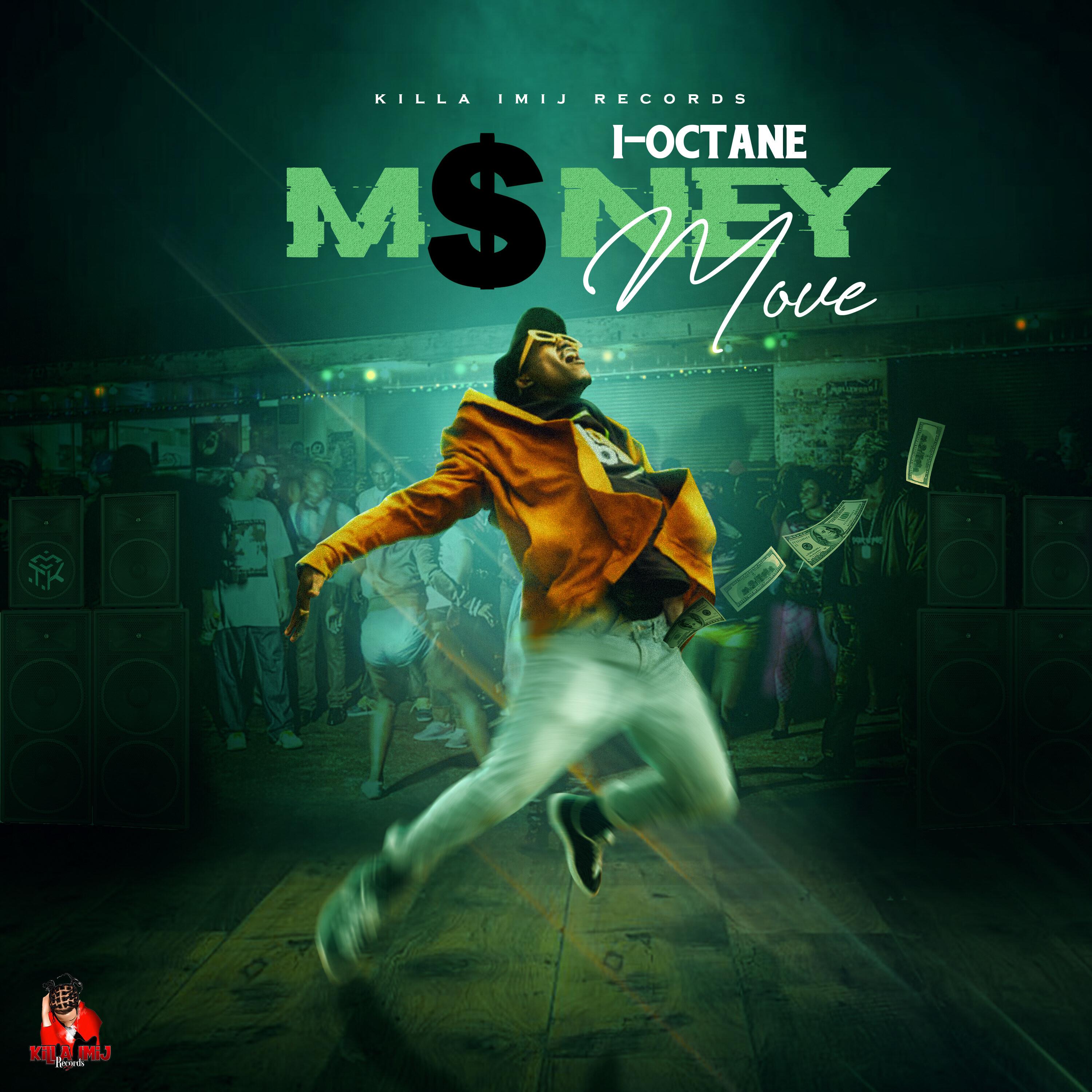 I-Octane - Money Move