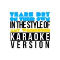 Tears Dry on Their Own (In the Style of Amy Winehouse) [Karaoke Version] - Single专辑
