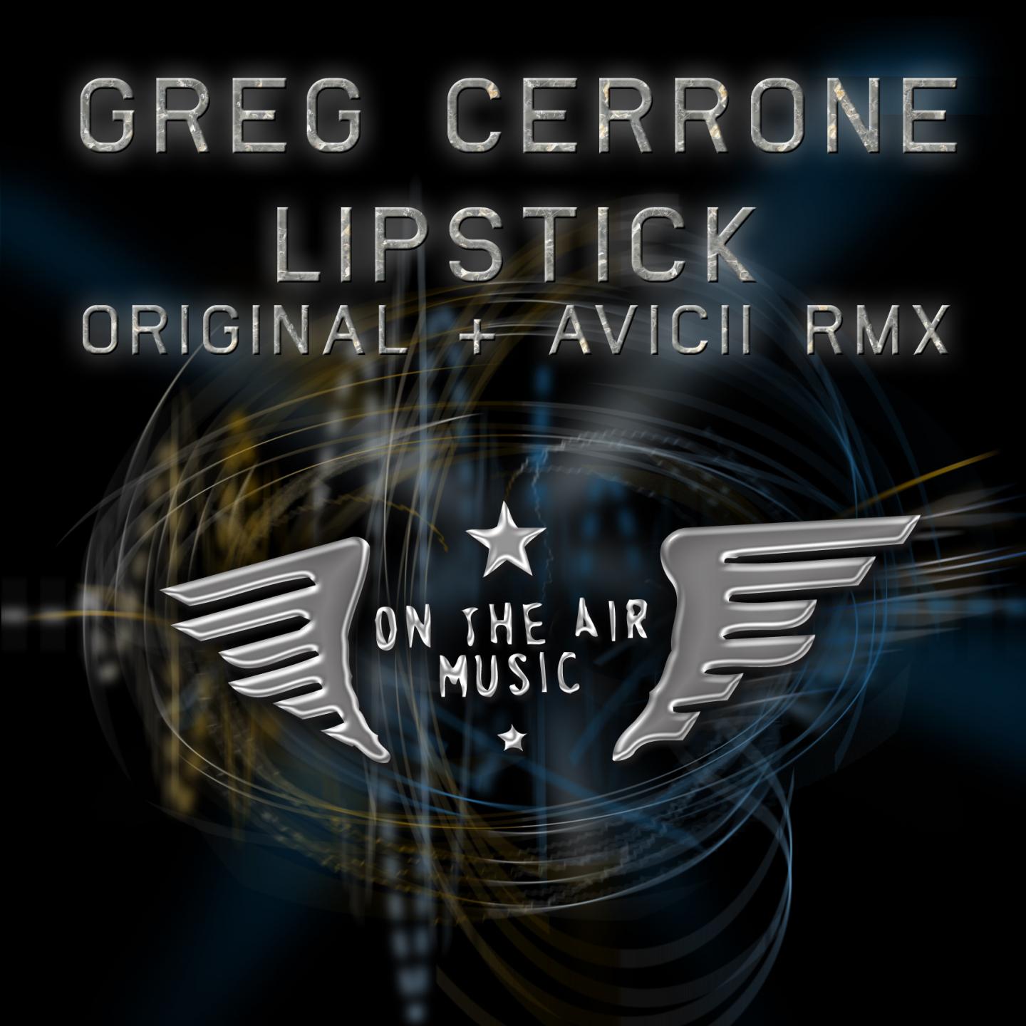 Greg Cerrone - Lipstick (Avicii Remix)