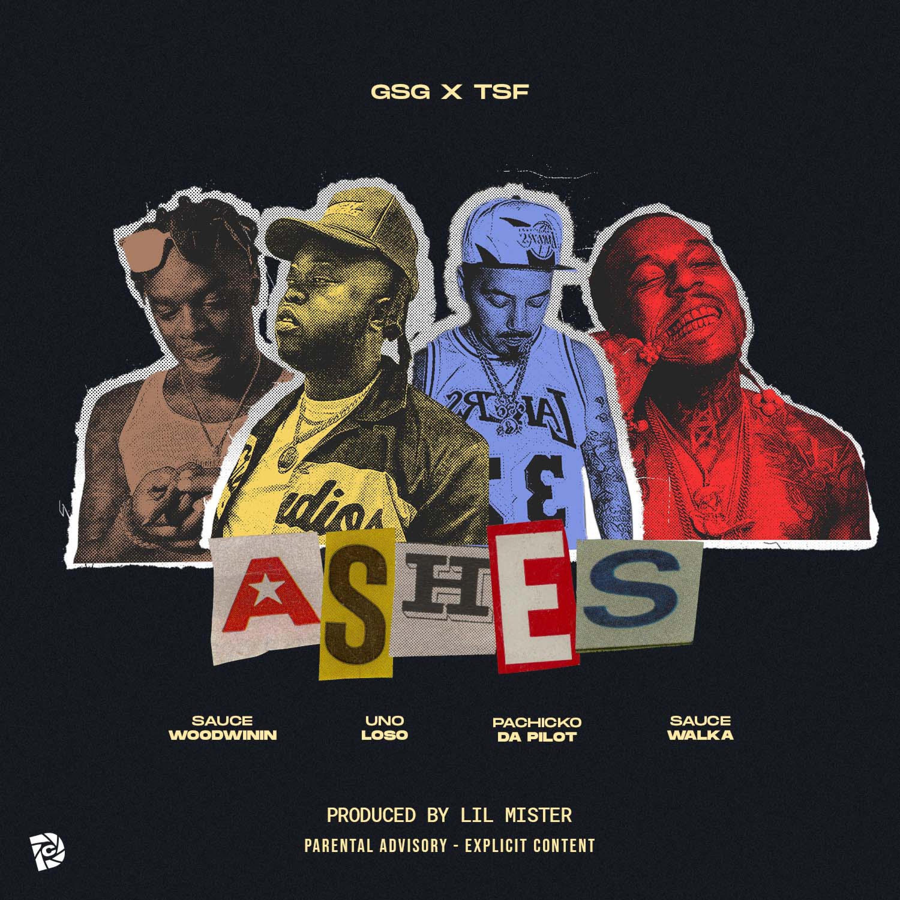 GSG x TSF : Ashes (feat. Pachicko Da Pilot, Youngaveli, Uno Loso, Sauce Walka & Sauce Woodwinnin)
