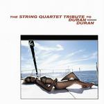 The String Quartet Tribute to Duran Duran专辑