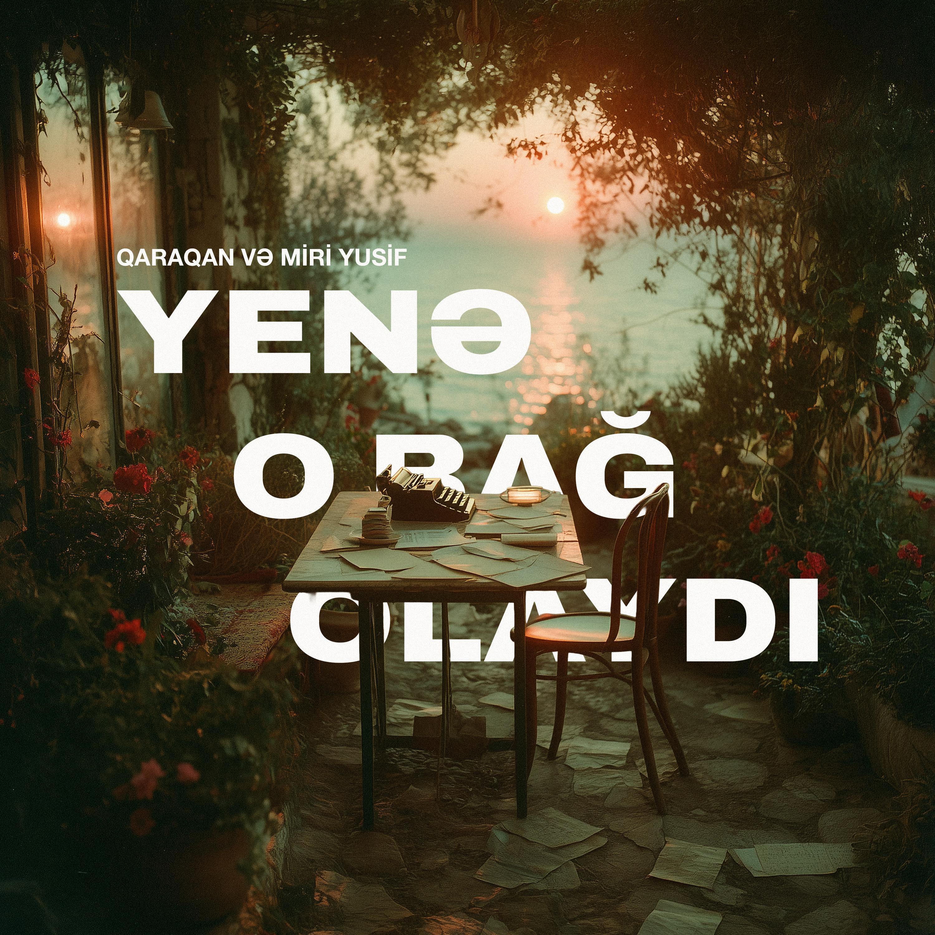Yenə O Bağ Olaydı