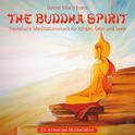 The Buddha Spirit: Musik für Körper, Geist und Seele专辑
