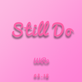 Still Do(Single on Mar.18)