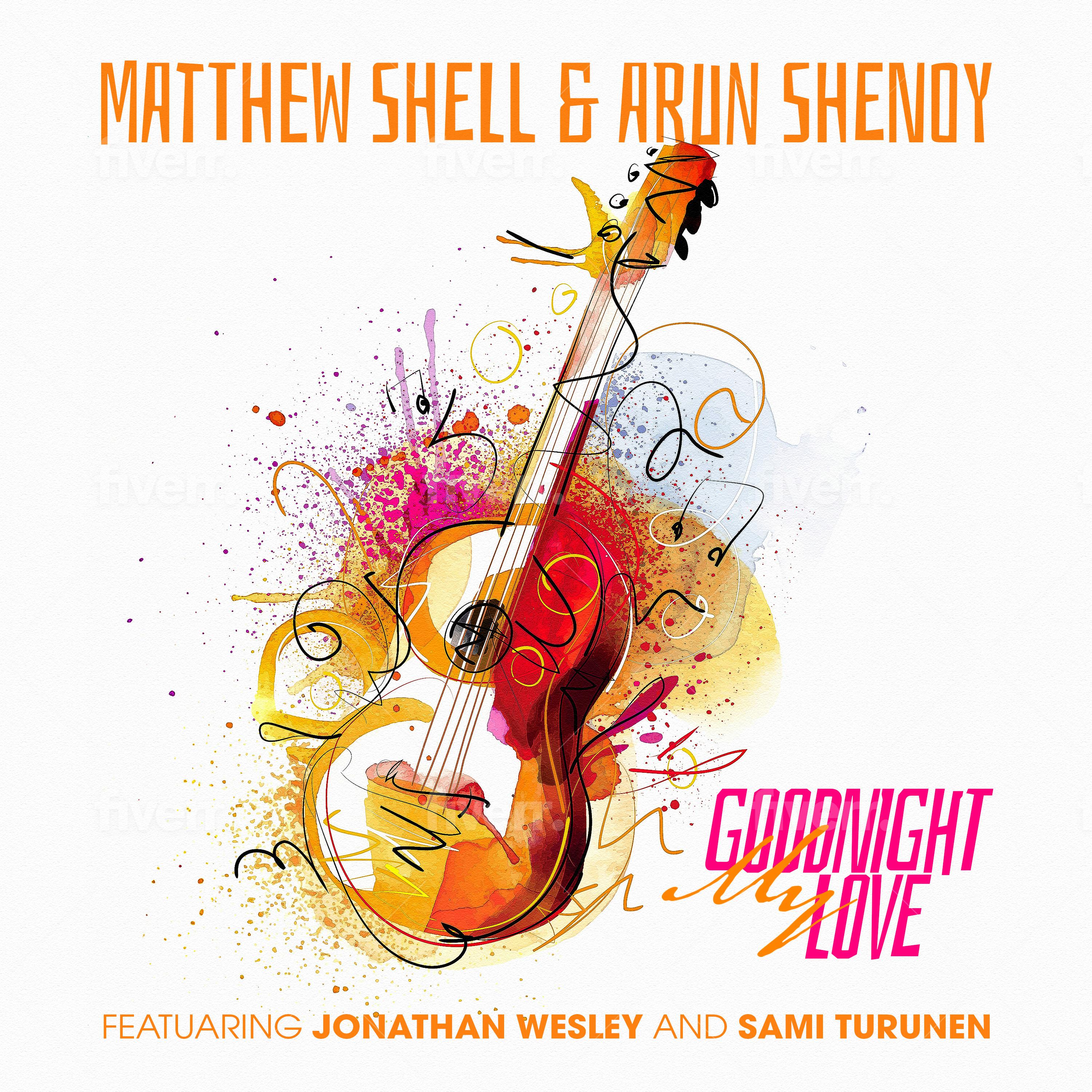 Matthew Shell - Goodnight My Love
