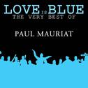 Love is Blue The very best of Paul Mauriat专辑