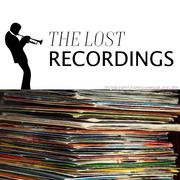 The lost Recordings